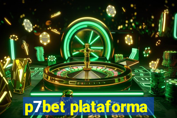 p7bet plataforma